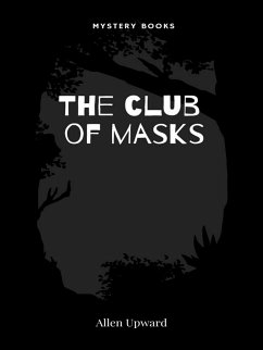 The club of masks (eBook, ePUB) - Upward, Allen