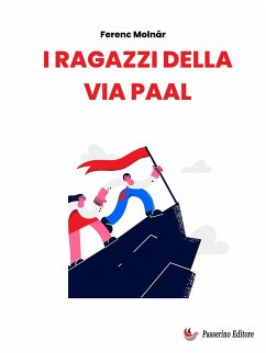 I ragazzi della via Paal (eBook, ePUB) - Molnár, Ferenc