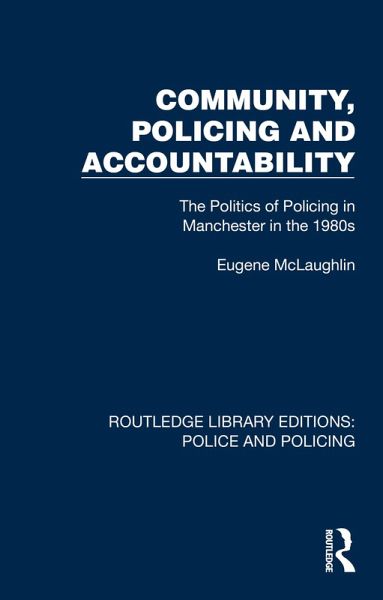 Community, Policing and Accountability (eBook, PDF) Community, Policing and Accountability (eBook, PDF)