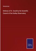 Defense of Dr. Gould by the Scientific Council of the Dudley Observatory