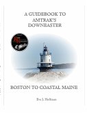 A GUIDEBOOK TO AMTRAK'S® DOWNEASTER
