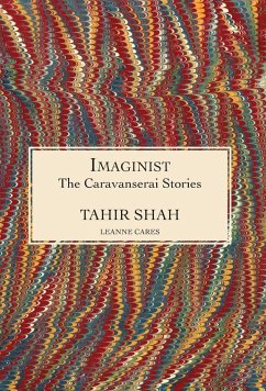 The Caravanserai Stories - Shah, Tahir