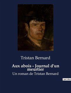 Aux abois - Journal d'un meurtier - Bernard, Tristan