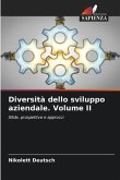 Diversità dello sviluppo aziendale. Volume II