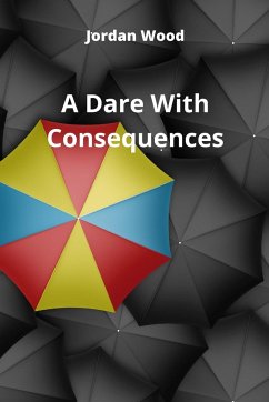 A Dare With Consequences - Wood, Jordan