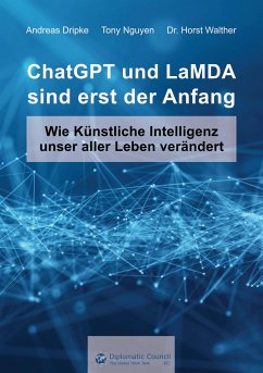 ChatGPT und LaMDA sind erst der Anfang - Dripke, Andreas; Nguyen, Tony; Walther, Horst