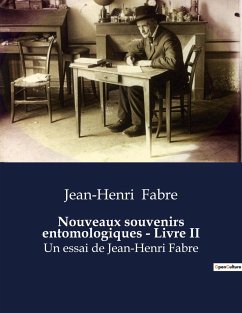 Nouveaux souvenirs entomologiques - Livre II - Fabre, Jean-Henri