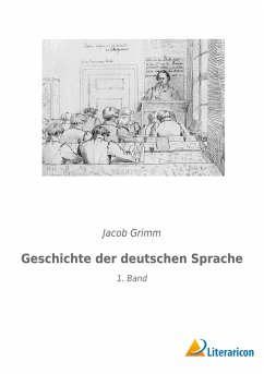 Geschichte der deutschen Sprache - Grimm, Jacob