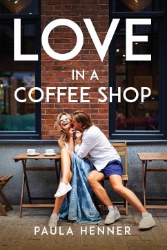 Love in a Coffee Shop - Paula Henner