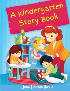 A Kindergarten Story Book - Jane Lincoln Hoxie