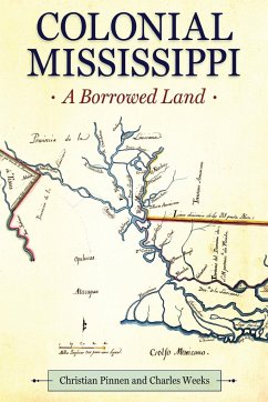 Colonial Mississippi - Pinnen, Christian; Weeks, Charles