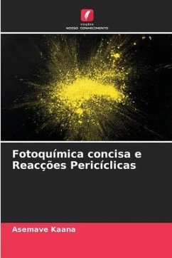 Fotoquímica concisa e Reacções Pericíclicas - Kaana, Asemave