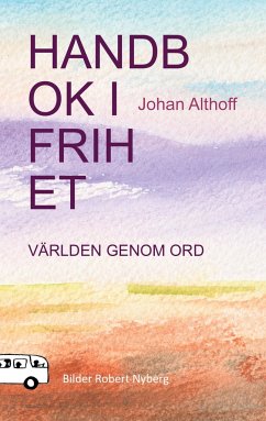 Handbok i frihet - Althoff, Johan