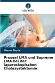 Proseal LMA und Supreme LMA bei der laparoskopischen Cholezystektomie