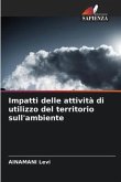 Impatti delle attività di utilizzo del territorio sull'ambiente