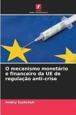 O mecanismo monetário e financeiro da UE de regulação anti-crise