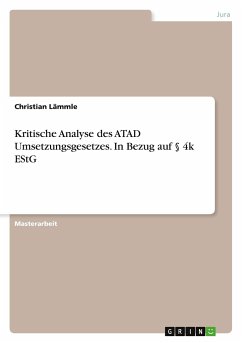 Kritische Analyse des ATAD Umsetzungsgesetzes. In Bezug auf § 4k EStG - Lämmle, Christian
