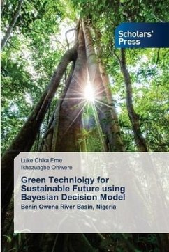 Green Technlolgy for Sustainable Future using Bayesian Decision Model - Eme, Luke Chika;Ohiwere, Ikhazuagbe
