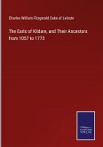 The Earls of Kildare, and Their Ancestors from 1057 to 1773