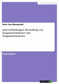 Esterverbindungen. Herstellung von Essigsäureethylester und Essigsäurebutylester - Berswordt, Arne von