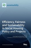 Efficiency, Fairness and Sustainability in Social Housing Policy and Projects