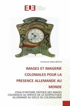 IMAGES ET IMAGERIE COLONIALES POUR LA PRESENCE ALLEMANDE AU MONDE - BOCCO, Emmanuel Isidore