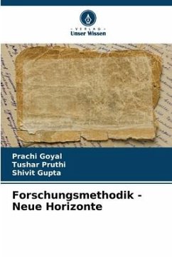 Forschungsmethodik - Neue Horizonte - Goyal, Prachi;Pruthi, Tushar;Gupta, Shivit