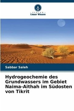 Hydrogeochemie des Grundwassers im Gebiet Naima-Aithah im Südosten von Tikrit - Saleh, Sabbar