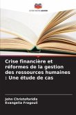 Crise financière et réformes de la gestion des ressources humaines : Une étude de cas