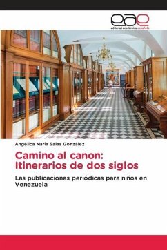 Camino al canon: Itinerarios de dos siglos - Salas González, Angélica María