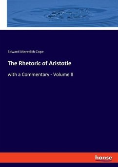 The Rhetoric of Aristotle - Cope, Edward Meredith