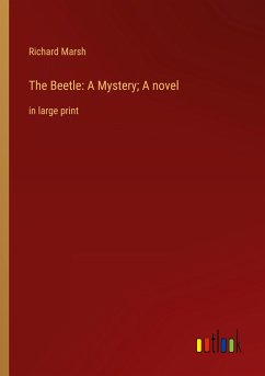 The Beetle: A Mystery; A novel