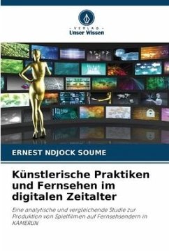 Künstlerische Praktiken und Fernsehen im digitalen Zeitalter - Ndjock Soume, Ernest