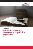 Un recorrido por la literatura y lingüística españolas