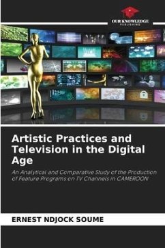 Artistic Practices and Television in the Digital Age - Ndjock Soume, Ernest