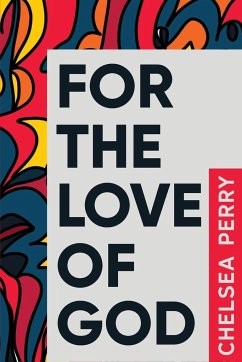 For the Love of God - Perry, Chelsea