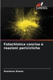 Fotochimica concisa e reazioni pericicliche