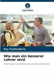 Wie man ein besserer Lehrer wird