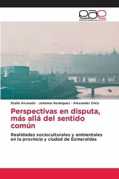 Perspectivas en disputa, más allá del sentido común - Alvarado, Stalin;Rodríguez, Johanna;Ortiz, Alexander