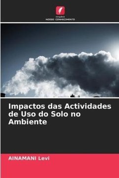 Impactos das Actividades de Uso do Solo no Ambiente - Levi, Ainamani