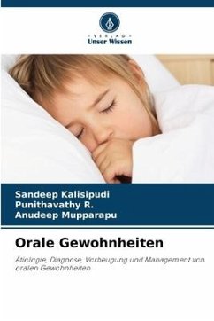 Orale Gewohnheiten - Kalisipudi, Sandeep;R., Punithavathy;Mupparapu, Anudeep
