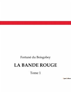 LA BANDE ROUGE - Du Boisgobey, Fortuné