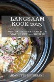Langsaam Kook 2023 Langsaam Kook 2023