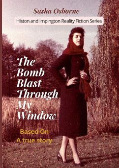 The Bomb Blast Through My Window - Osborne, Sasha