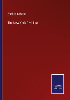The New-York Civil List - Hough, Franklin B.
