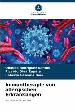 Immuntherapie von allergischen Erkrankungen - Rodriguez Santos, Olimpio;Olea Zapata, Ricardo;Galeana Rios, Roberto
