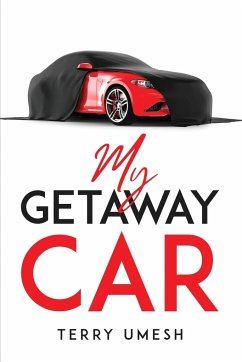 MY GETAWAY CAR - Terry Umesh