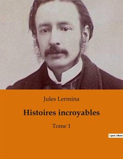 Histoires incroyables - Lermina, Jules