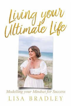 LIVING YOUR ULTIMATE LIFE (Paperback) - Bradley, Lisa