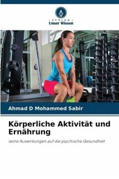 Körperliche Aktivität und Ernährung - Mohammed Sabir, Ahmad D